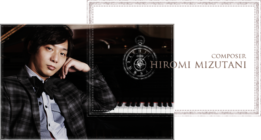 Composer／Hiromi Mizutani